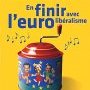 En finir avec l'eurolibéralisme